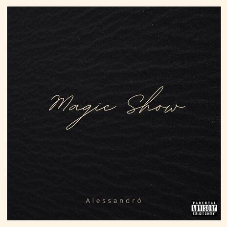 Magic Show | Boomplay Music