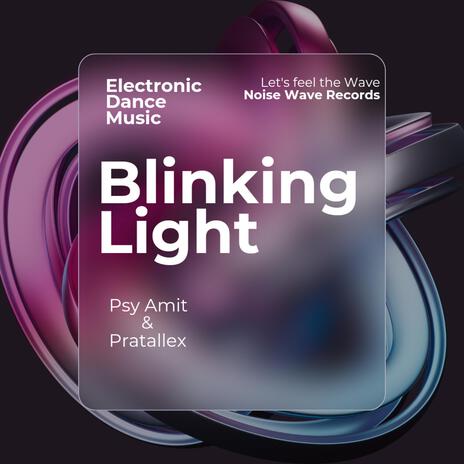 Blinking LIght ft. Pratallex | Boomplay Music