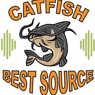 Catfish Best Source S3E3: 1-3-2023 – with Catfish Now Magazine Editor, Keith “Catfish” Sutton