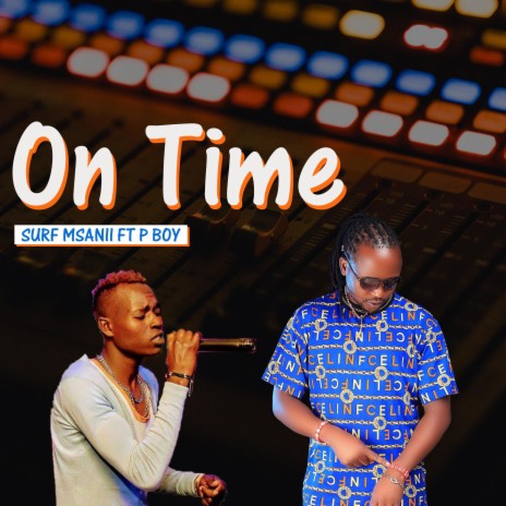 ON TIME ft. P Boy | Boomplay Music