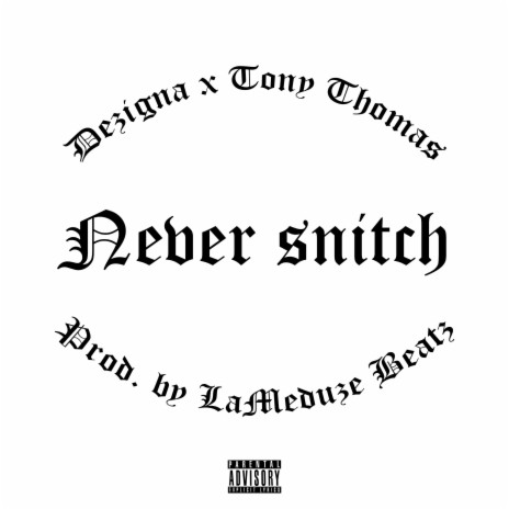 Never Snitch ft. Tony Thomas