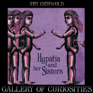 Hypatia and her Sisters by Amy Griswold