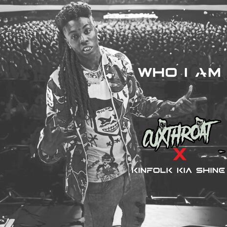 WHO AM I ft. KIA SHINE | Boomplay Music