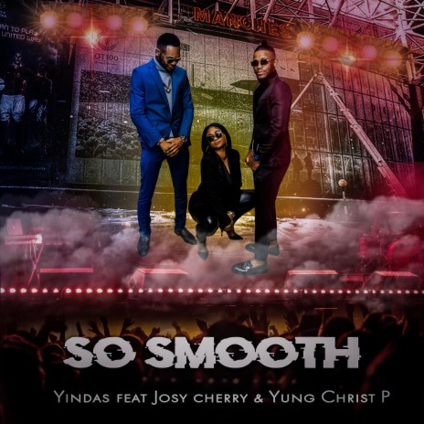 So Smooth ft. Josy Cherry & Yung Christ P | Boomplay Music