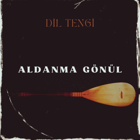 Aldanma Gönül | Boomplay Music