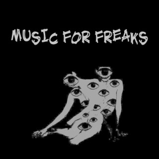 Music for Freaks