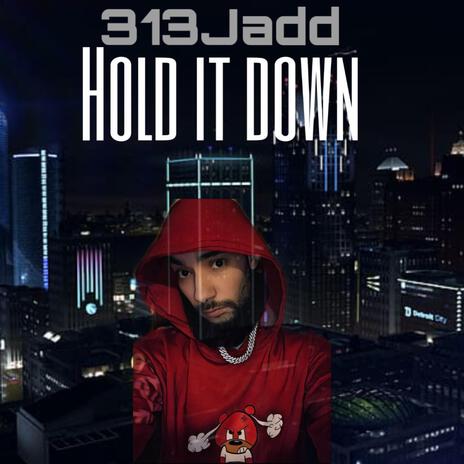 Hold It Down ft. 313TwoTone | Boomplay Music