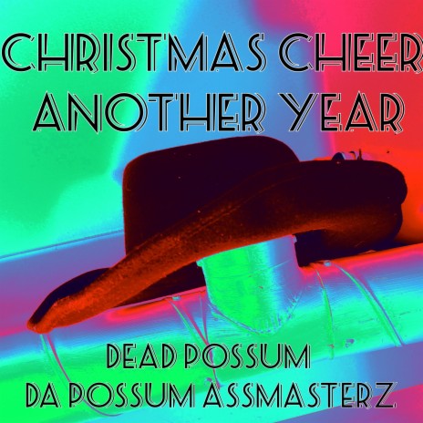 Christmas Cheer Another Year ft. Da Possum AssMasterz