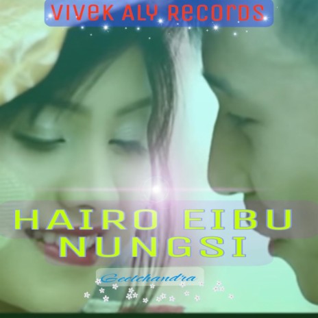 HAIRO EIBU NUNGSHI ft. GEETCHANDRA | Boomplay Music