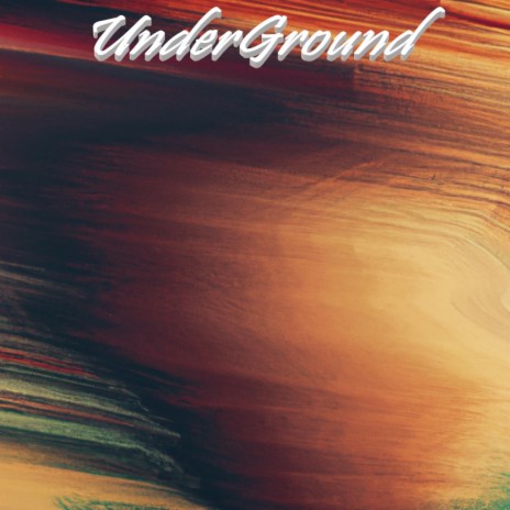 Underground | Boomplay Music