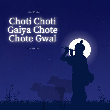 Choti Choti Gaiya Chote Chote Gwal | Boomplay Music