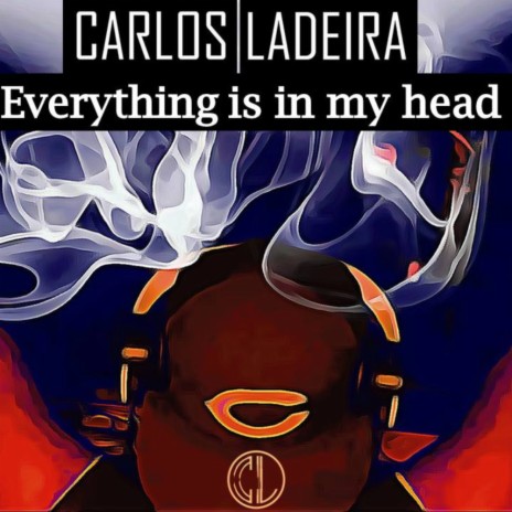 Everything is in my head