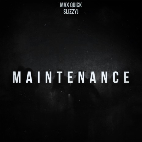 Maintenance ft. SlizzyJ | Boomplay Music
