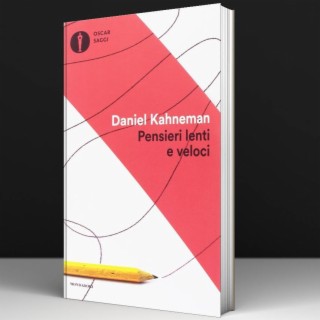 Pensieri Lenti e Veloci - Daniel Kahneman #35