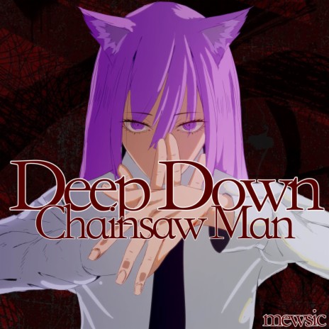 Deep Down (From Chainsaw Man) (English) ft. Jonatan King | Boomplay Music