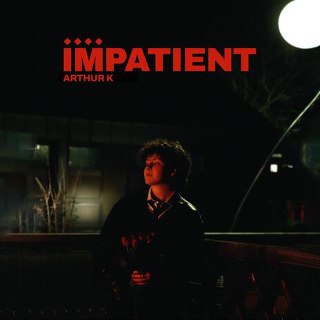 Impatient | Boomplay Music