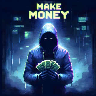 MAKE MONEY