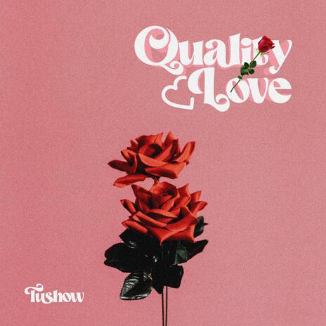 Quality Love | Boomplay Music