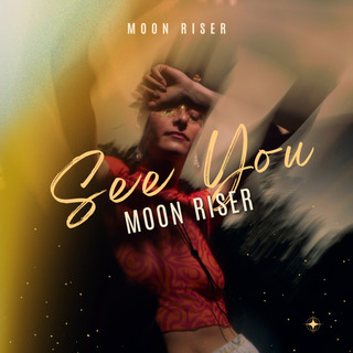 See You Moon Riser