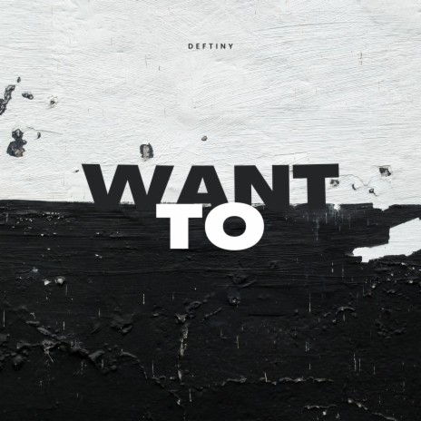Want To | Boomplay Music