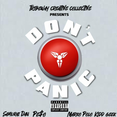 Don't Panic ft. Marko Polo, Pe$o & Kidd Geek