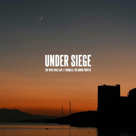 Under Siege (Psalm 31) ft. Joshua & the minor profits | Boomplay Music