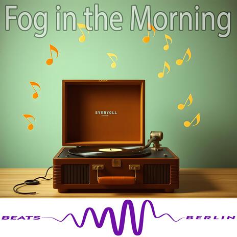 Fog in the Morning | Boomplay Music