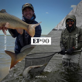 EP 90 Paul and Nick from the Fly Fishing Film Tour