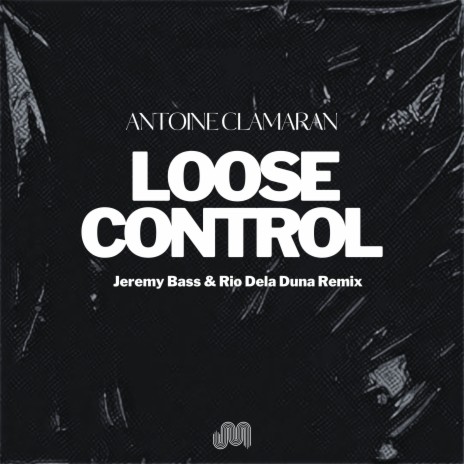 Loose Control (Jeremy Bass & Rio Dela Duna Remix) ft. Rio Dela Duna & Jeremy Bass