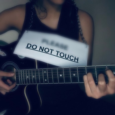 Do Not Touch (Demo) | Boomplay Music