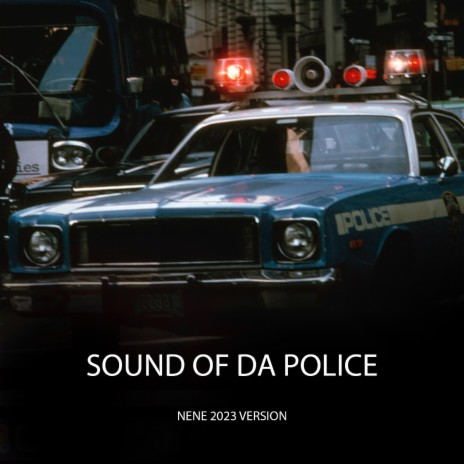 Sound of da Police | Boomplay Music