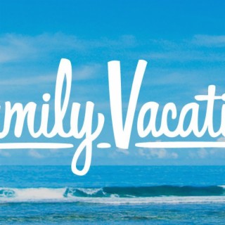 Family Vacation-Back Home