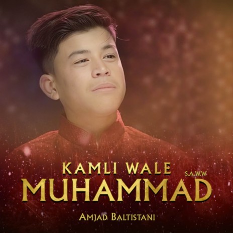 Kamli Wale Muhammad (S.A.W.W) | Boomplay Music