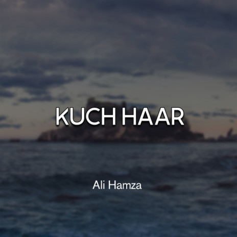 Kuch Haar | Boomplay Music