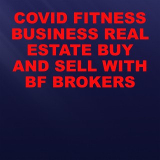 COVID FITNESS BUSINESS BUY AND SELL