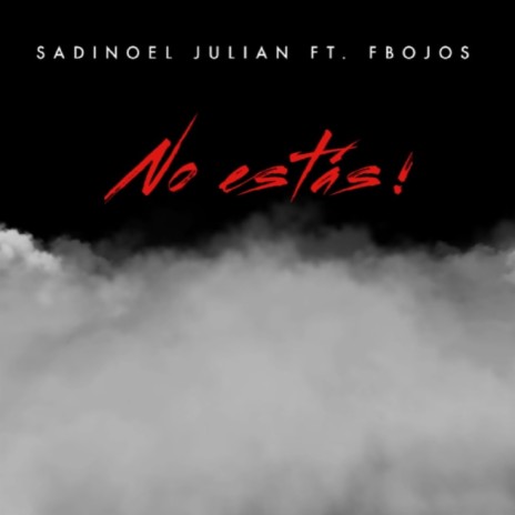 No estás ft. Francisco Bojos | Boomplay Music