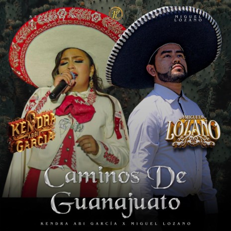 Camino de Guanajuato ft. Kendra Abi García | Boomplay Music