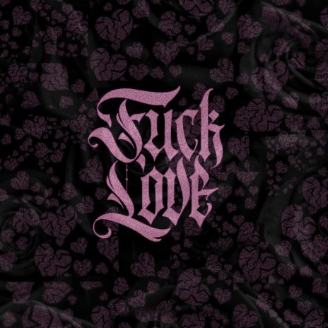 Fvck Love | Boomplay Music