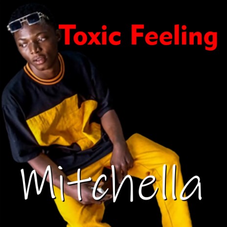 Toxic Feeling | Boomplay Music