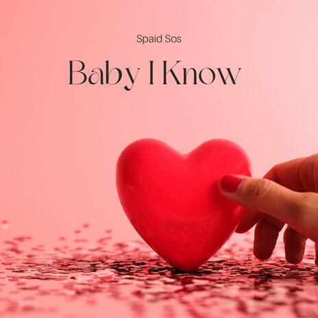 BABY I KNOW (Special Version) | Boomplay Music