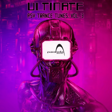 Ultimate Psy Trance Tunes, Vol. 3 (Dj Mix)