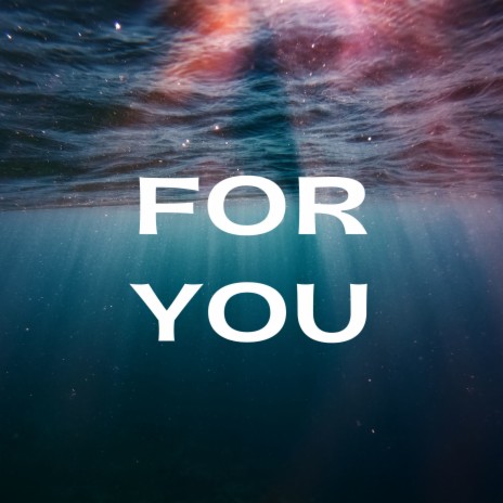 For You | Boomplay Music