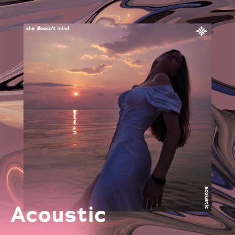 she doesn't mind - acoustic ft. Tazzy | Boomplay Music