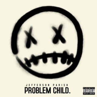 Problem Child