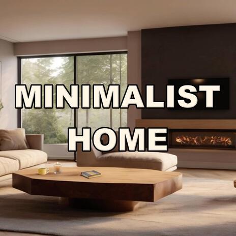 MINIMALIST HOME | Boomplay Music