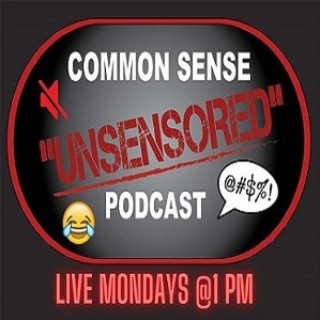 Common Sense “UnSensored” with Host Kit Brenan