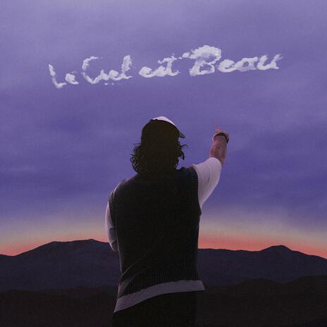 Le ciel est beau | Boomplay Music