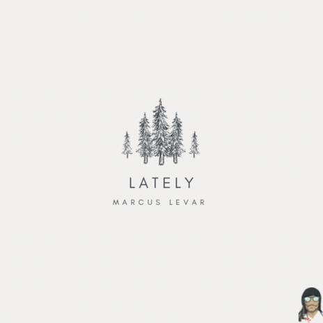 Lately | Boomplay Music