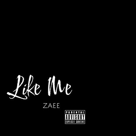 Like Me | Boomplay Music