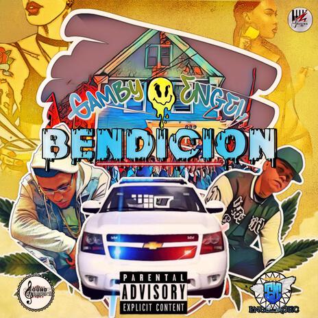 Bendicion ft. Engel La Voz | Boomplay Music